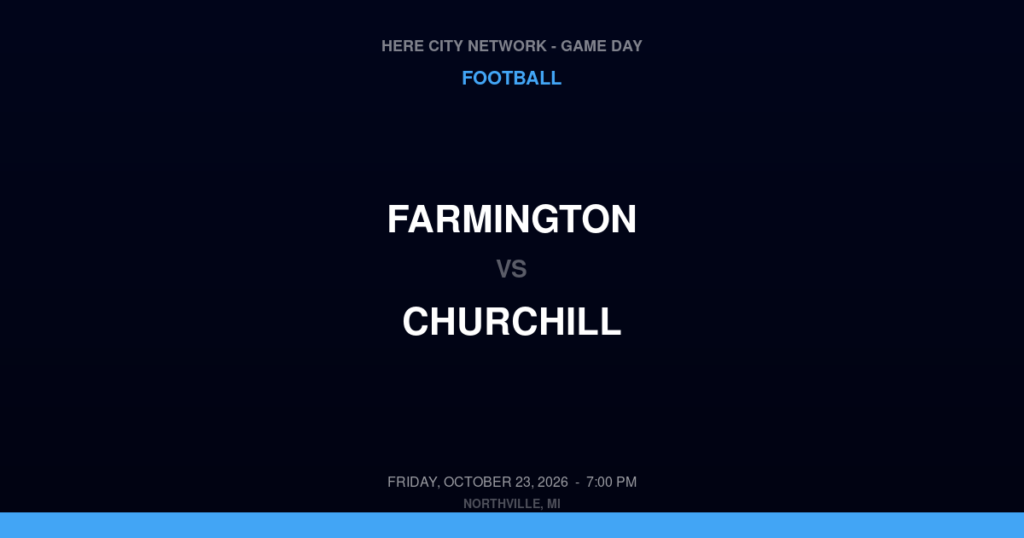 Farmington vs. Churchill — Football Game Day — Livonia, MI — Oct 23, 2026