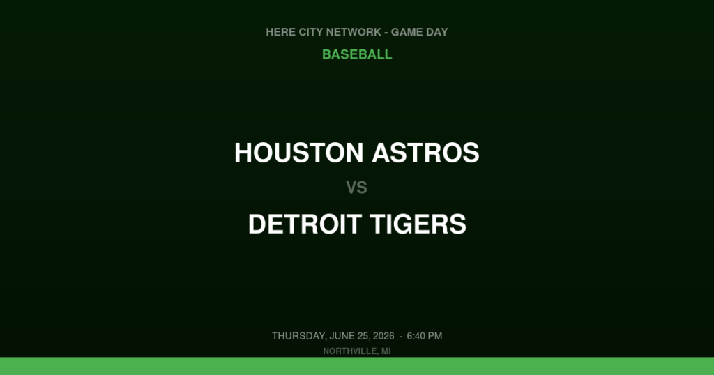 Houston Astros vs. Detroit Tigers — Baseball Game Day — Northville, MI — Jun 25, 2026