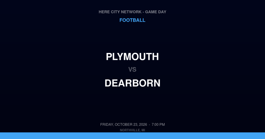 Plymouth vs. Dearborn — Football Game Day — Dearborn, MI — Oct 23, 2026