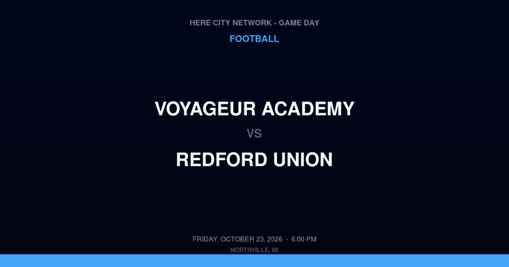 Voyageur Academy vs. Redford Union — Football Game Day — Redford, MI — Oct 23, 2026